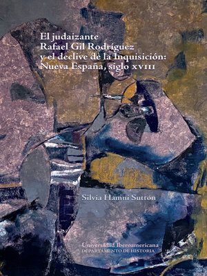 cover image of El judaizante Rafael Gil Rodríguez y el declive de la Inquisición